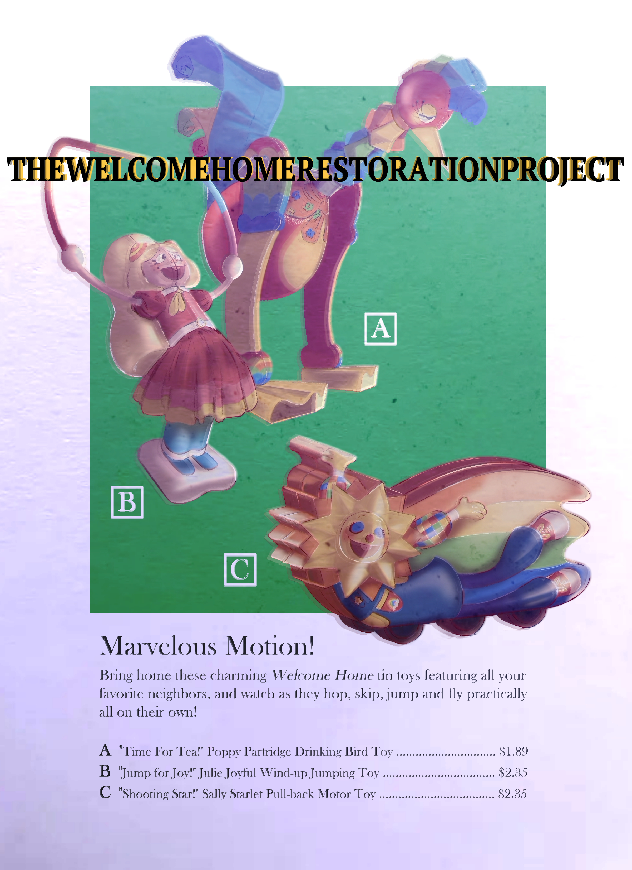 A page showing three tin toys of Welcome Home characters: Poppy (listed as 'Time for tea Poppy Partridge drinking  bird toy, $1.89'), Julie (listed as 'Jump for Joy! Julie Joyful wind-up jumping toy, $2.35'), and Sally (listed as 'Shooting Star! Sally Starlet Pull-back motor toy, $2.35'), with text that reads 'Marvelous Motion! Bring home these charming Welcome Home tin toys featuring all your favorite neighbors, and watch as they hop, skip, jump and fly practically all on their own!'