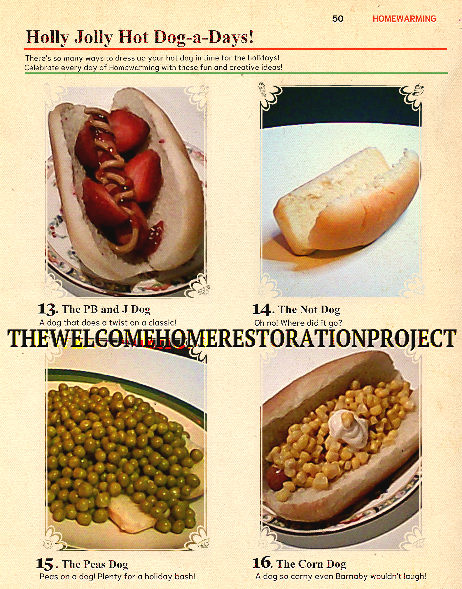 The fourth page of homewarming based hotdog dishes spreads, titled 'holly jolly hot dog-a-days!', the next four varieties are 13. The PB and J Dog (dog if it was PB & J) 14. The Not Dog (no dog :( ) 15. The Peas Dog (dog if it was peas) 16. The Corn Dog (there is corn now)