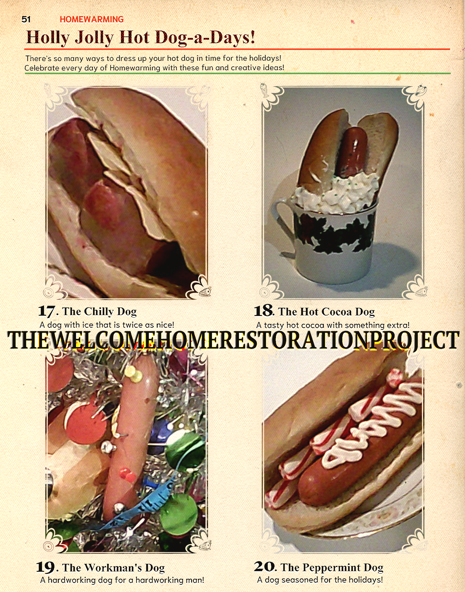 The fifth page of homewarming based hotdog dishes spreads, titled 'holly jolly hot dog-a-days!', the next four varieties are 17.The Chilly dog (has ice now) 18. The Hot Cocoa Dog (is in hot cocoa) 19. The Workman's Dog (hotdog in christmas tree) 20. The Peppermint Dog (has candy canes now)